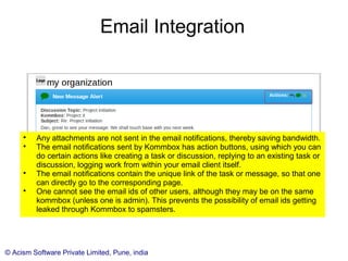 © Acism Software Private Limited, Pune, india
My Profile
Go to “My Profile” page to update your details, upload photo, social media settings.

Set your google id here so that you can sign in using Google (from the login page)

Set your notification settings to control which email notifications you receive.
 