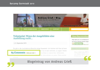 16
Blogeintrag von Andreas Grieß
Barcamp Darmstadt 2010
 