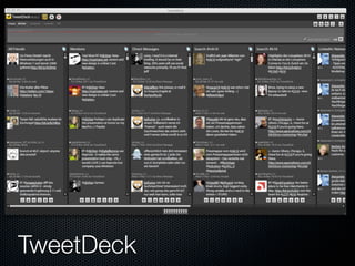 TweetDeck
 