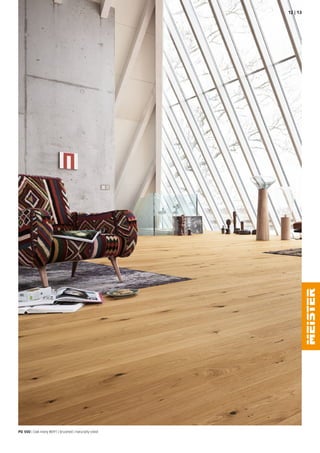 PD 550 | Oak lively 8091 | brushed | naturally oiled
12 | 13
 