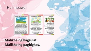 Halimbawa
Malikhaing Pagsulat.
Malikhaing pagbigkas.
 