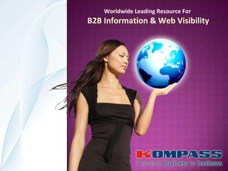 Worldwide Leading Resource For  B2B Information  &  Web Visibility 