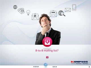 B-to-B mailing list?




 RETOUR         SUITE 
 