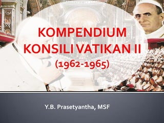 Y.B. Prasetyantha, MSF
 