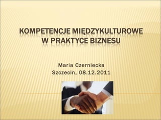 Maria Czerniecka Szczecin, 08.12.2011 