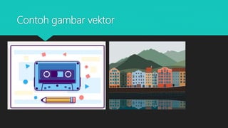 Contoh gambar vektor
 