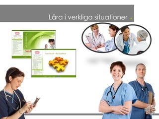 Lära i verkliga situationer   .
 