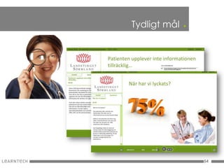 Tydligt mål   .




                  54
 