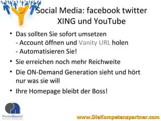 Social Media: facebook twitter XING und YouTube ,[object Object],[object Object],[object Object],[object Object]