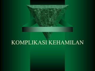 Komplikasi kehamilan | PDF