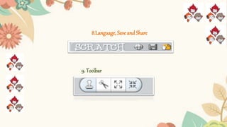8.Language, Save and Share
9. Toolbar
 