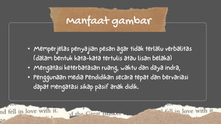 Manfaat gambar
•
•
•
 