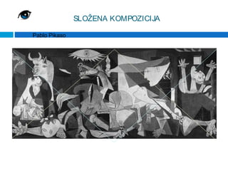 SLOŽENA KOMPOZICIJA

Pablo Pikaso
 