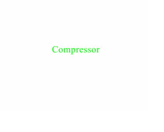 Compressor
 