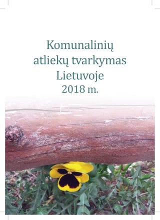 Komunalinių
atliekų tvarkymas
Lietuvoje
2018 m.
 