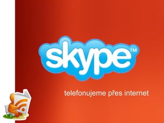 telefonujeme přes internet 
