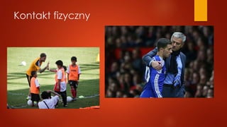 Kontakt fizyczny
 