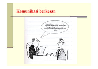 Komunikasi berkesan
 