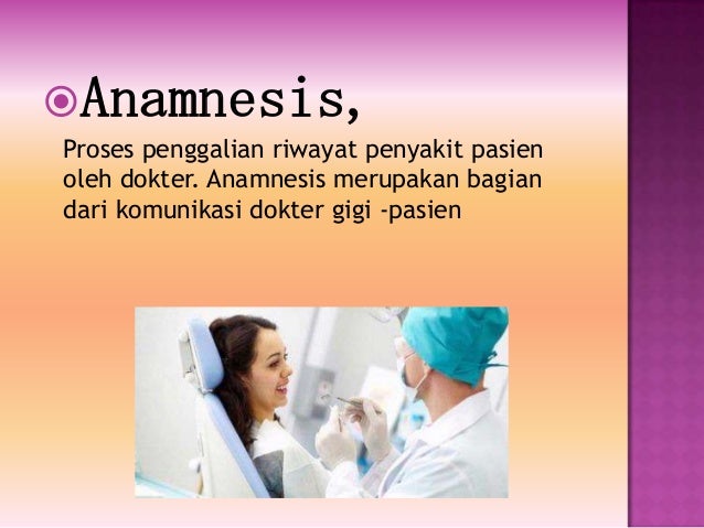 KOMUNIKASI EFEKTIF DOKTER GIGI DAN PASIEN