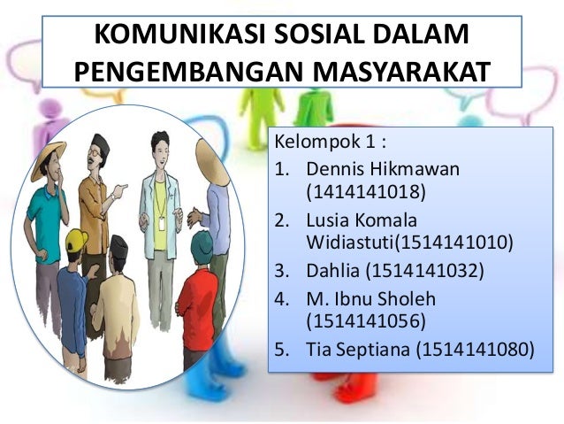Komunikasi Sosial Dalam Pengembangan Masyarakat