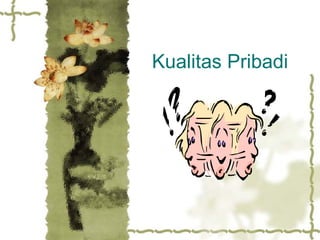 Kualitas Pribadi 
