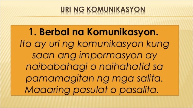 Kahalagahan Ng Di Berbal Na Komunikasyon Kalikasan at Anyo ng Komunikasyon