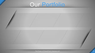 Our Portfolio
 