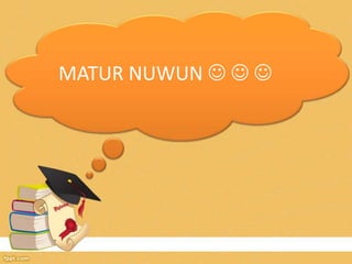 MATUR NUWUN   
 