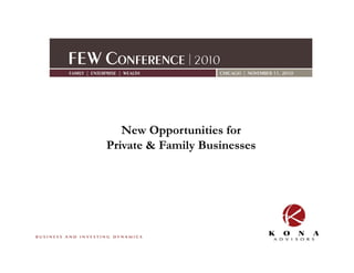 New Opportunities for
Private & Family Businesses
 