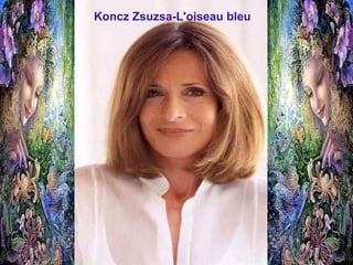 Koncz Zsuzsa-L'oiseau bleu
 