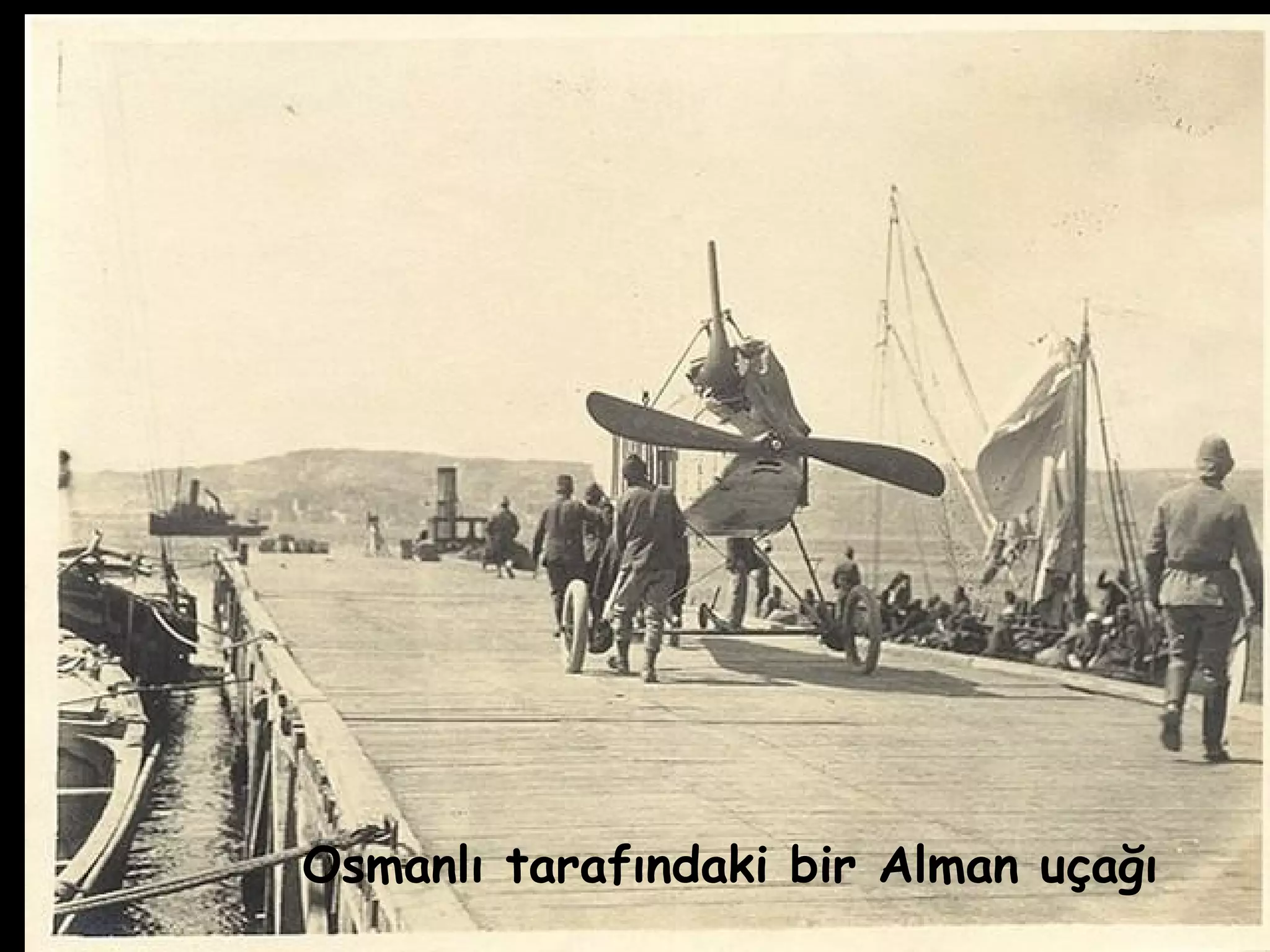 Osmanlı tarafındaki bir Alman uçağı
 