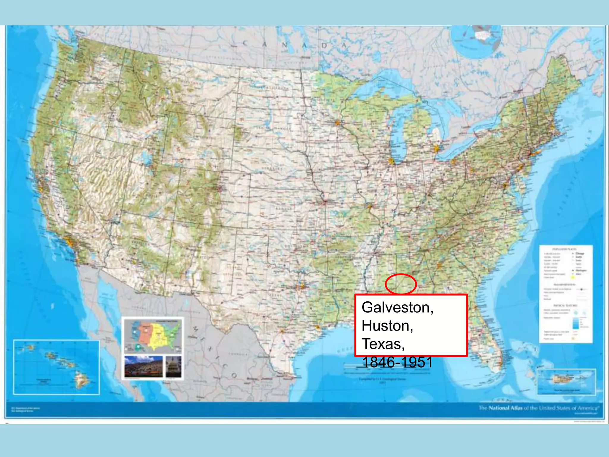 Galveston,
Huston,
Texas,
1846-1951
 