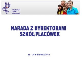 25 – 26 SIERPNIA 2010
 