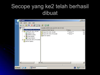 Secope yang ke2 telah berhasilSecope yang ke2 telah berhasil
dibuatdibuat
 