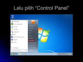 Lalu pilih “Control Panel”Lalu pilih “Control Panel”
 