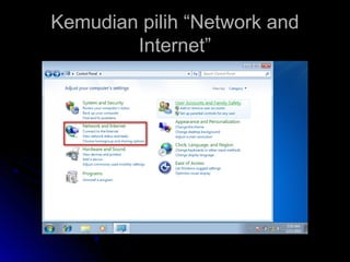 Kemudian pilih “Network andKemudian pilih “Network and
Internet”Internet”
 