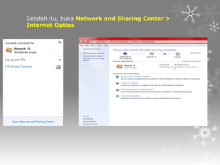 Setelah itu, buka Network and Sharing Center >
Internet Optios

 