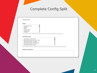 17
Complete Config Split
 