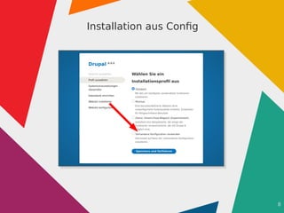8
Installation aus Config
 