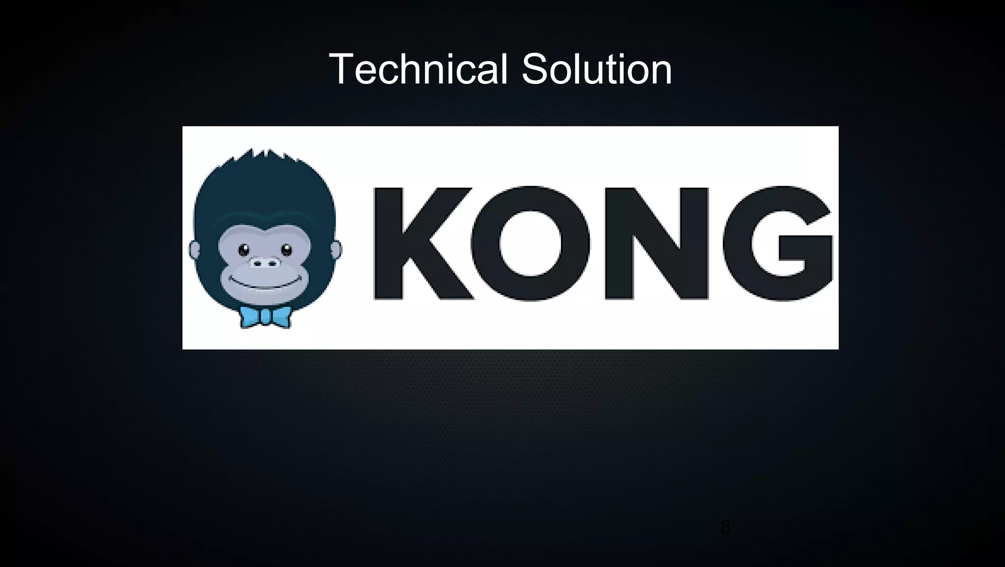 8
Technical Solution
 