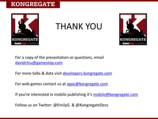 Kongregate - Maximizing Player Retention and Monetization in Free-to-Play Games: Data, Best Practices and Case Studies (Ga...