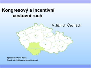 Kongresový a incentivní cestovní ruch  V Jižních Čechách 