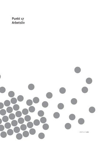 A r b e tsliv 	|	423
Punkt 17
Arbetsliv
 