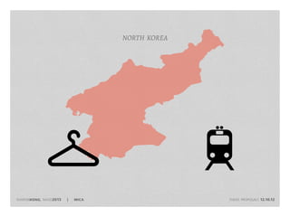 north korea




sharonkong, masd2013   |   mica   													    thesis proposals 12.10.12
 