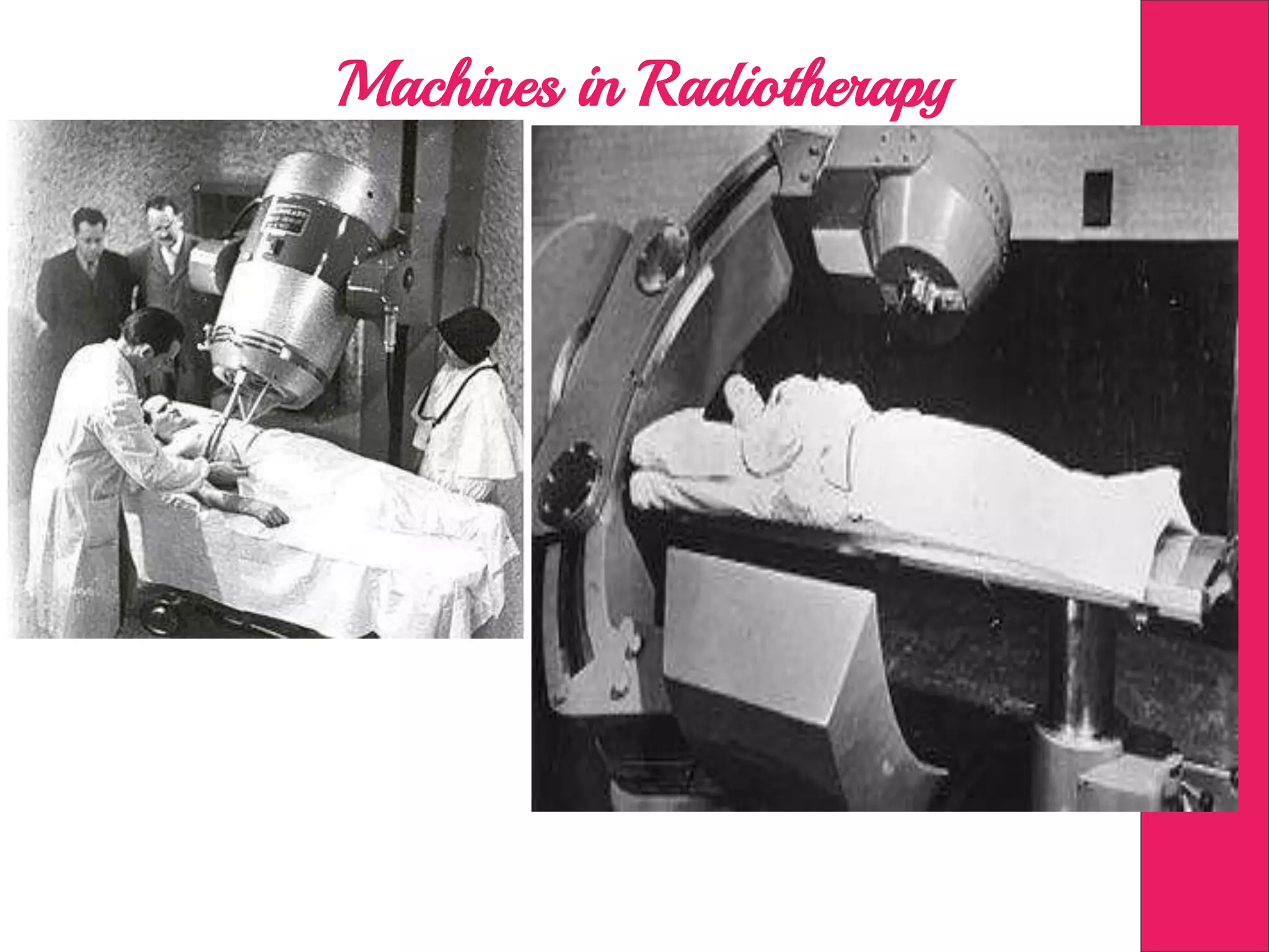 Machines in Radiotherapy
 