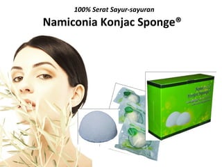 100% Serat Sayur-sayuran
Namiconia Konjac Sponge®
 