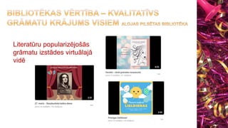 Literatūru popularizējošās
grāmatu izstādes virtuālajā
vidē
 