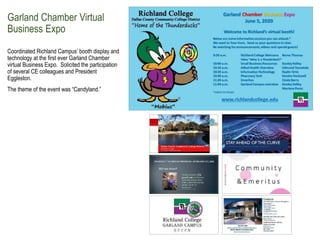 Garland Chamber Virtual
Business Expo
Coordinated Richland Campus’ booth display and
technology at the first ever Garland ...