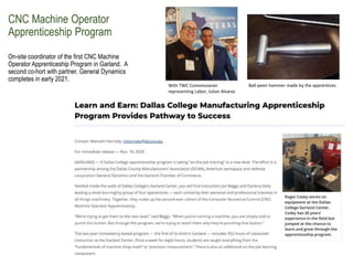 CNC Machine Operator
Apprenticeship Program
On-site coordinator of the first CNC Machine
Operator Apprenticeship Program i...