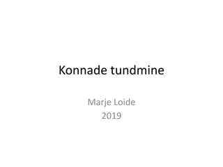Konnade tundmine
Marje Loide
2019
 